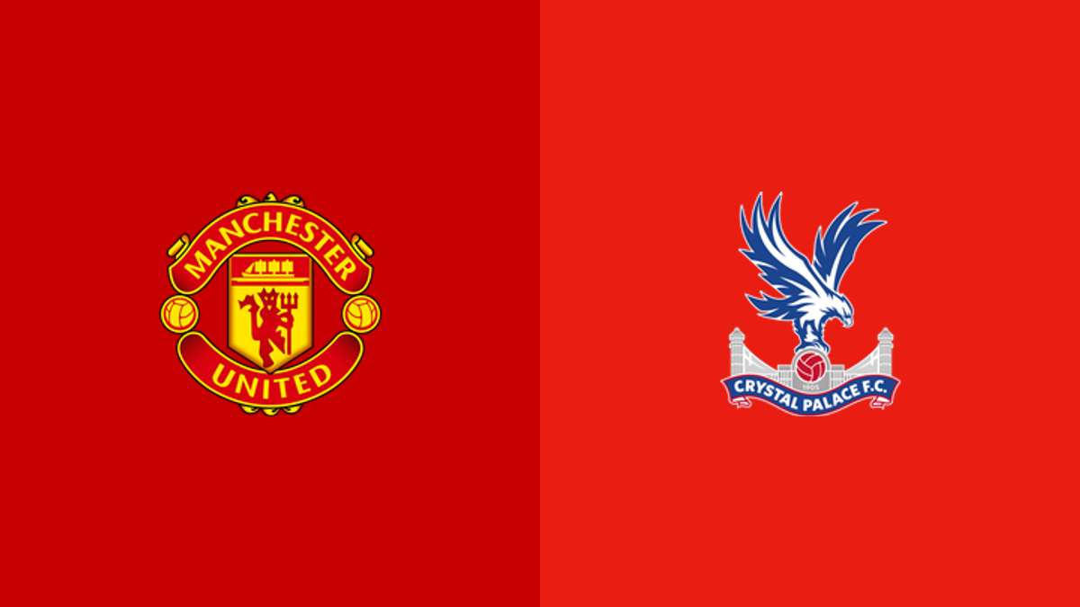 Manchester United vs Crystal Palace