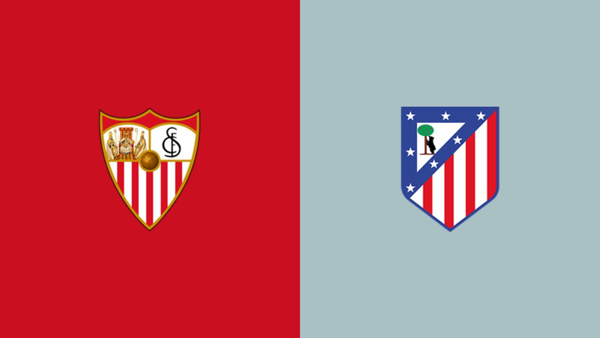 Sevilla vs Atletico Madrid