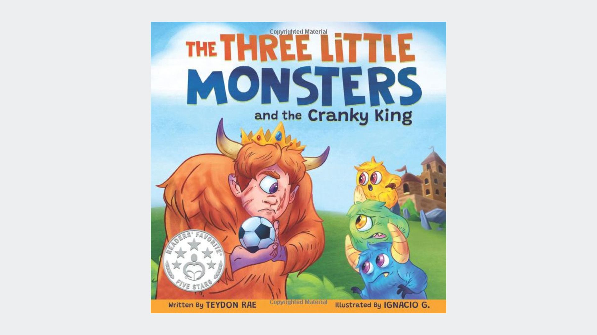 The Three Little Monsters and the Cranky King by Teydon Rae 