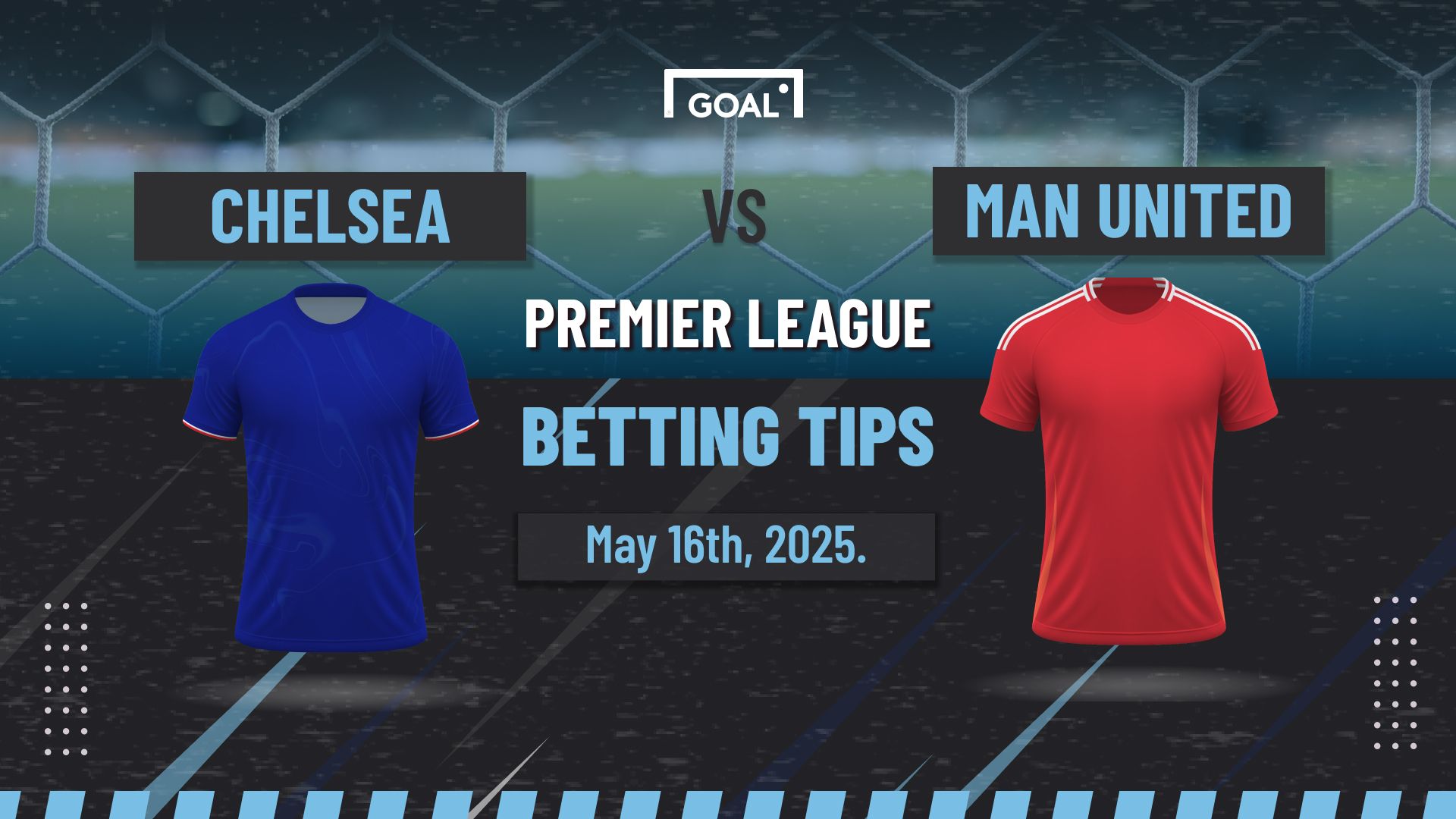 Chelsea vs Man United Predictions and Betting Tips: 16/5/2025 | Goal.com UK