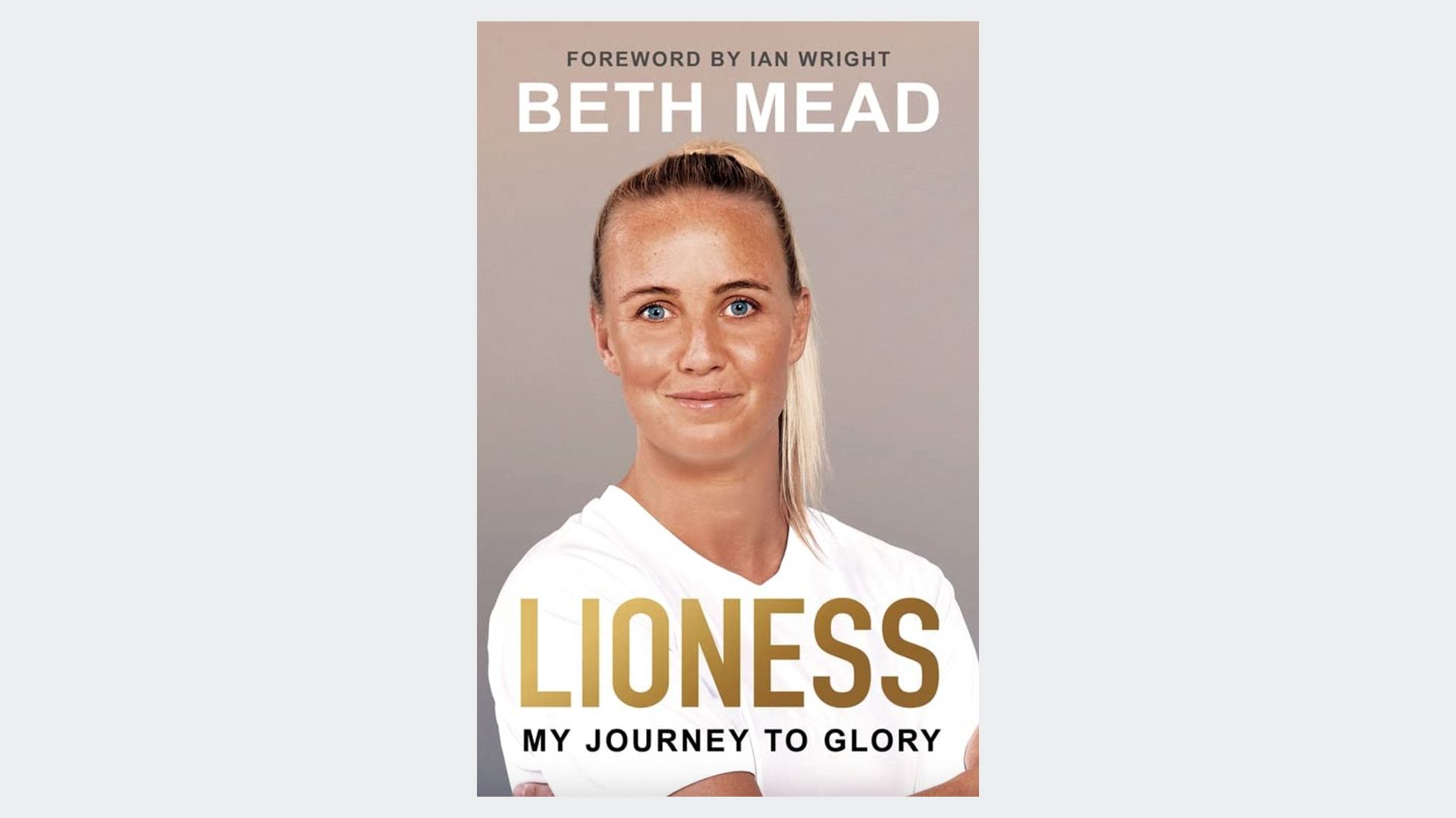 Lioness: My Journey to Glory by Beth Mead 