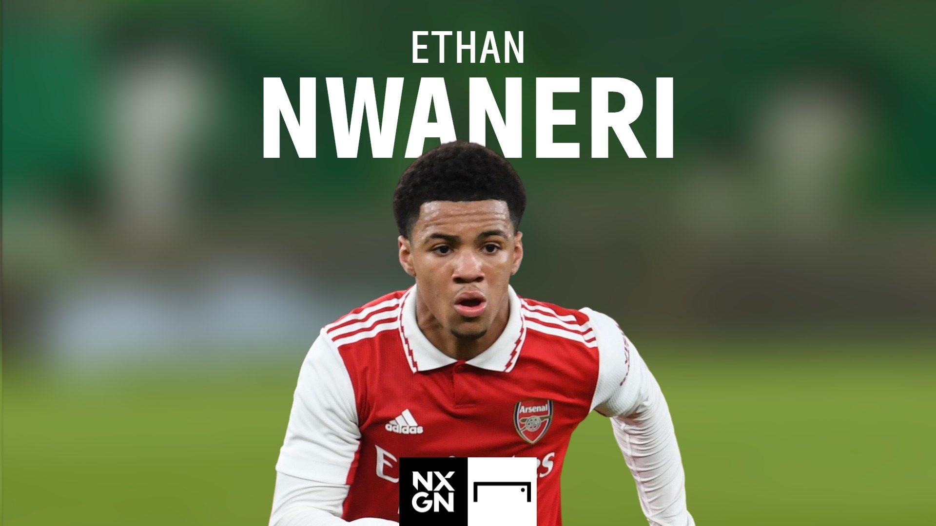 アーセナル NWANERI 53 53. ETHAN NWANERI | Jeorge Bird's Arsenal Youth