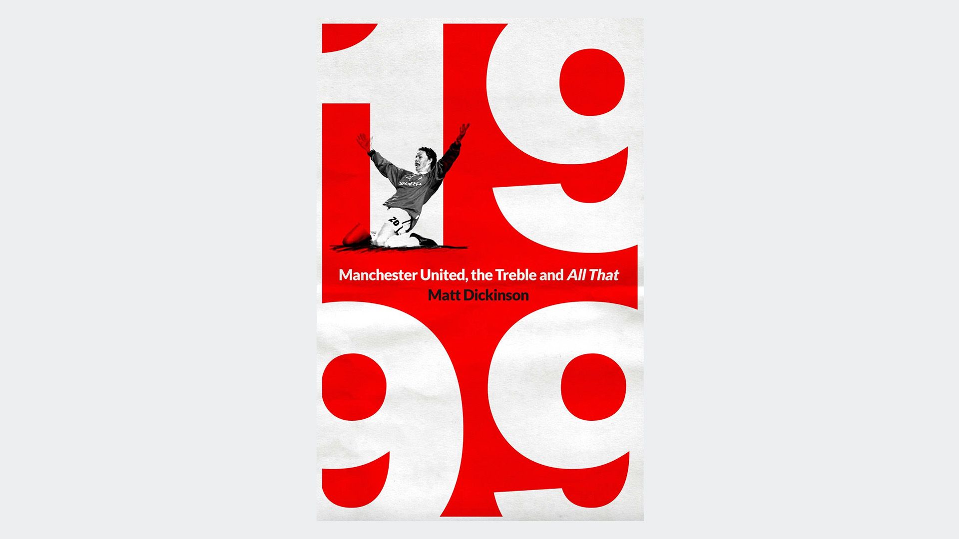 1999: Manchester United, The Treble and All That