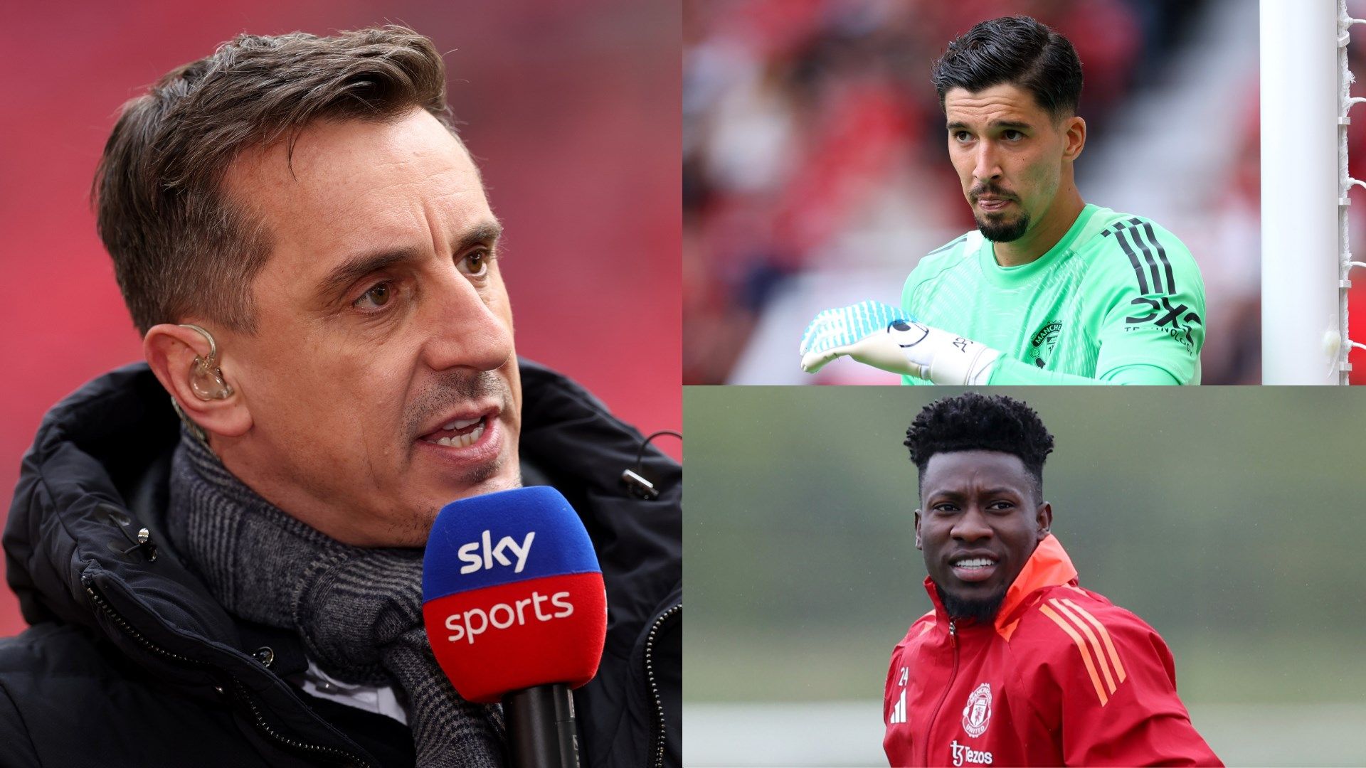 GOAL%20-%20Multiple%20Images%20-%203%20Stacked%20-%20Facebook(3) Gary Neville urges Man Utd to target two 'big personalities' for No.1 spot as Andre Onana & Altay Bayindir continue to 'undermine' Ruben Amorim's revival attempts