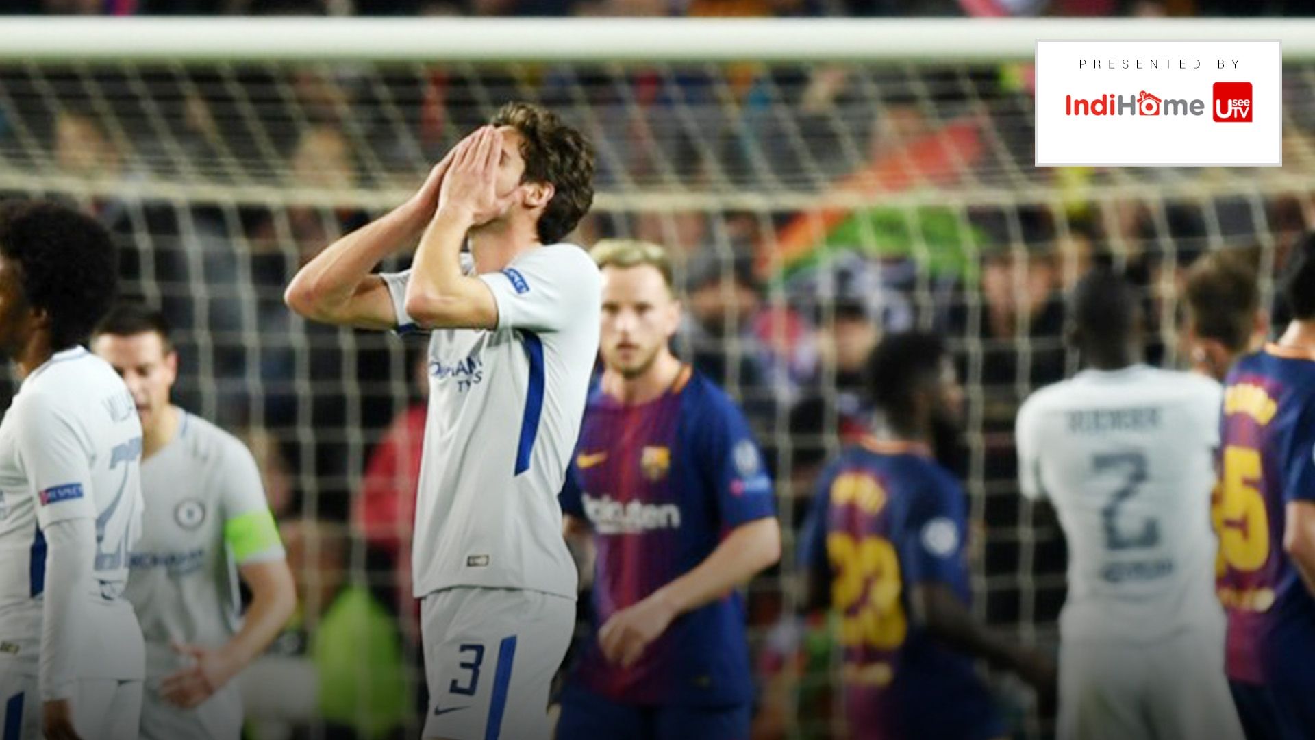 Indihome Cover Chelsea Barcelona