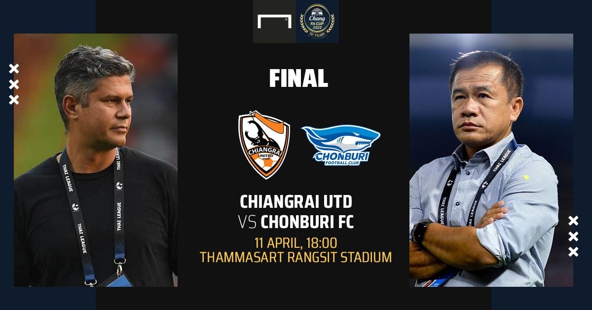 Preview Chang FA Cup : สิงห์ เชียงรายฯ - ชลบุรี เอฟซี (รอบชิงชนะเลิศ)