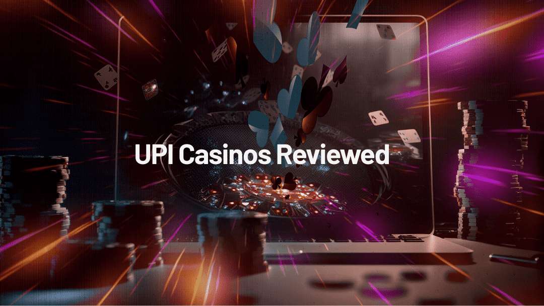 UPI casinos