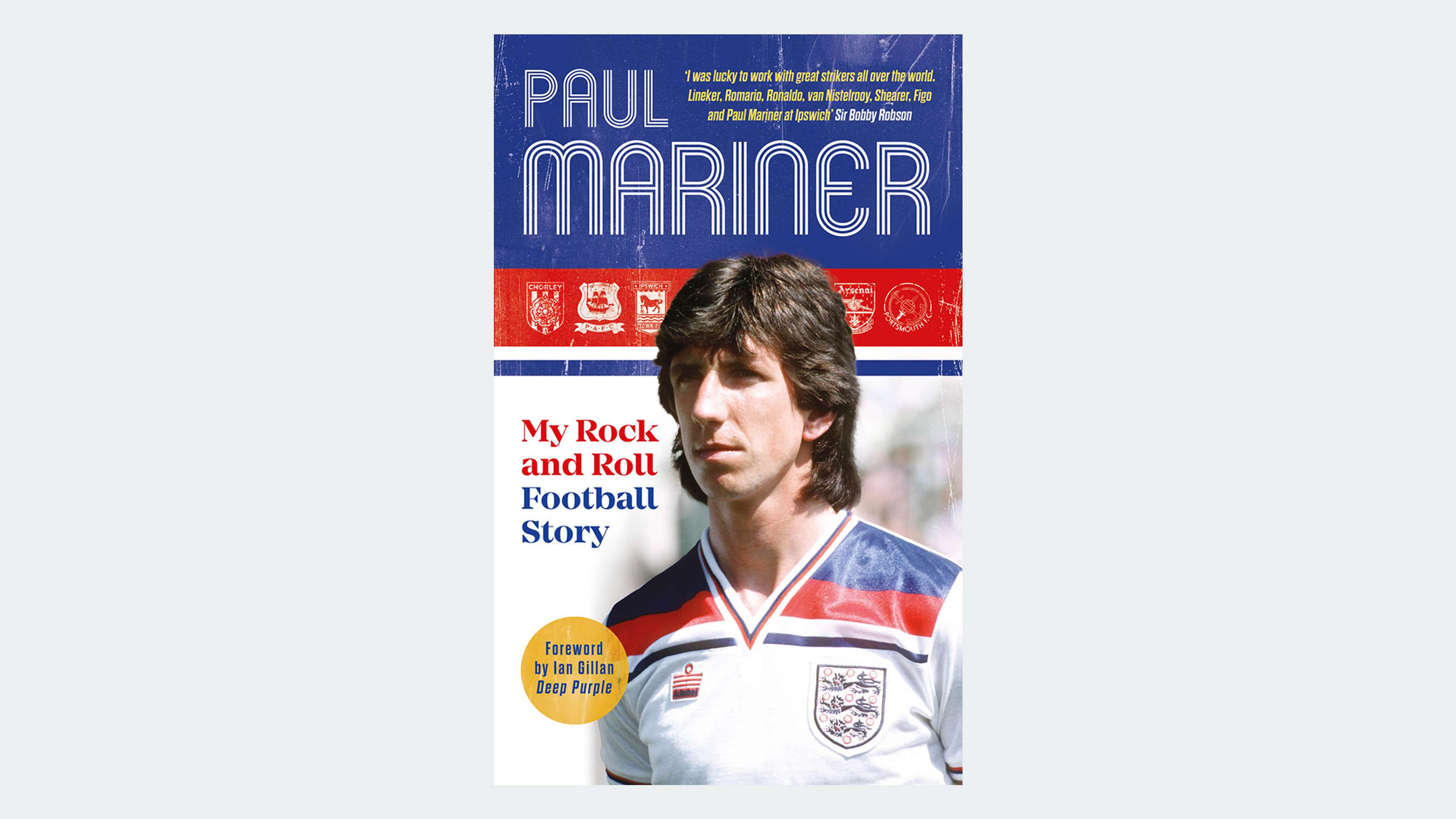 My Rock and Roll Football Story by Paul Mariner