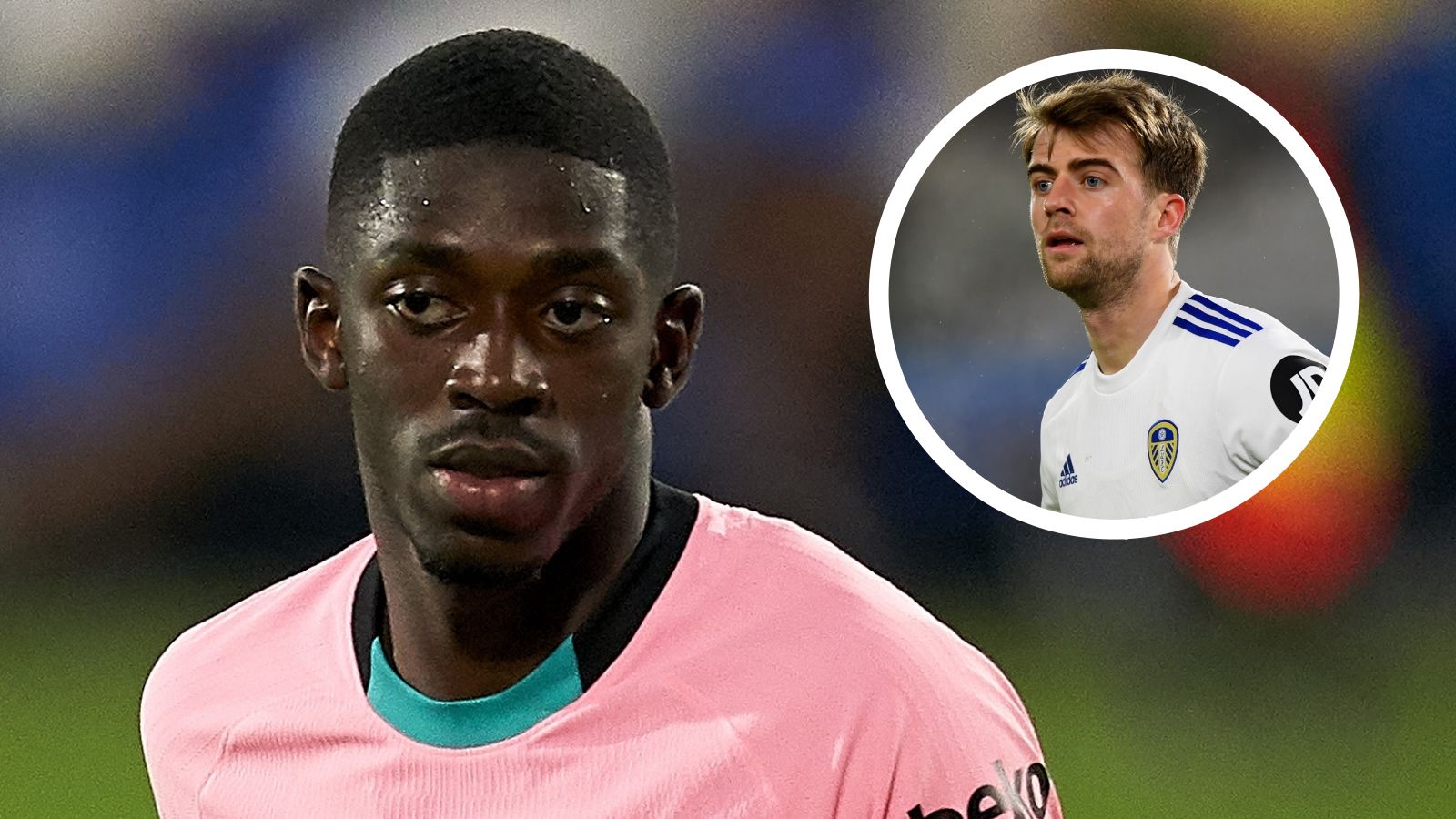 Ousmane Dembele Patrick Bamford 2021