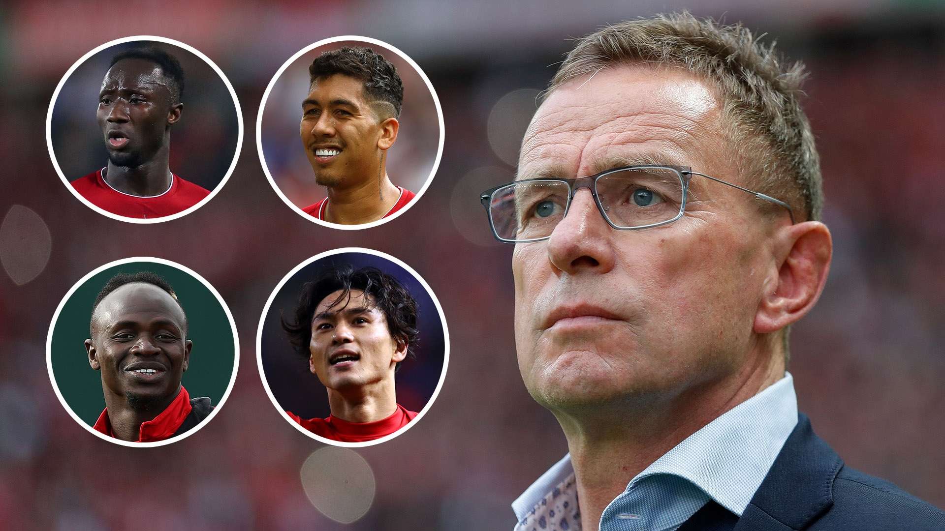 Ralf Rangnick Naby Keita Roberto Firmino Sadio Mane Takumi Minamino