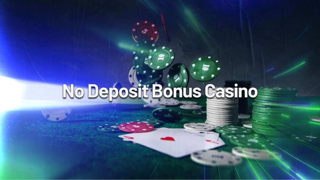 No Deposit Bonus Casino