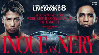 Naoya Inoue Luis Nery Amazon Prime Video Boxing 8 live 20240506