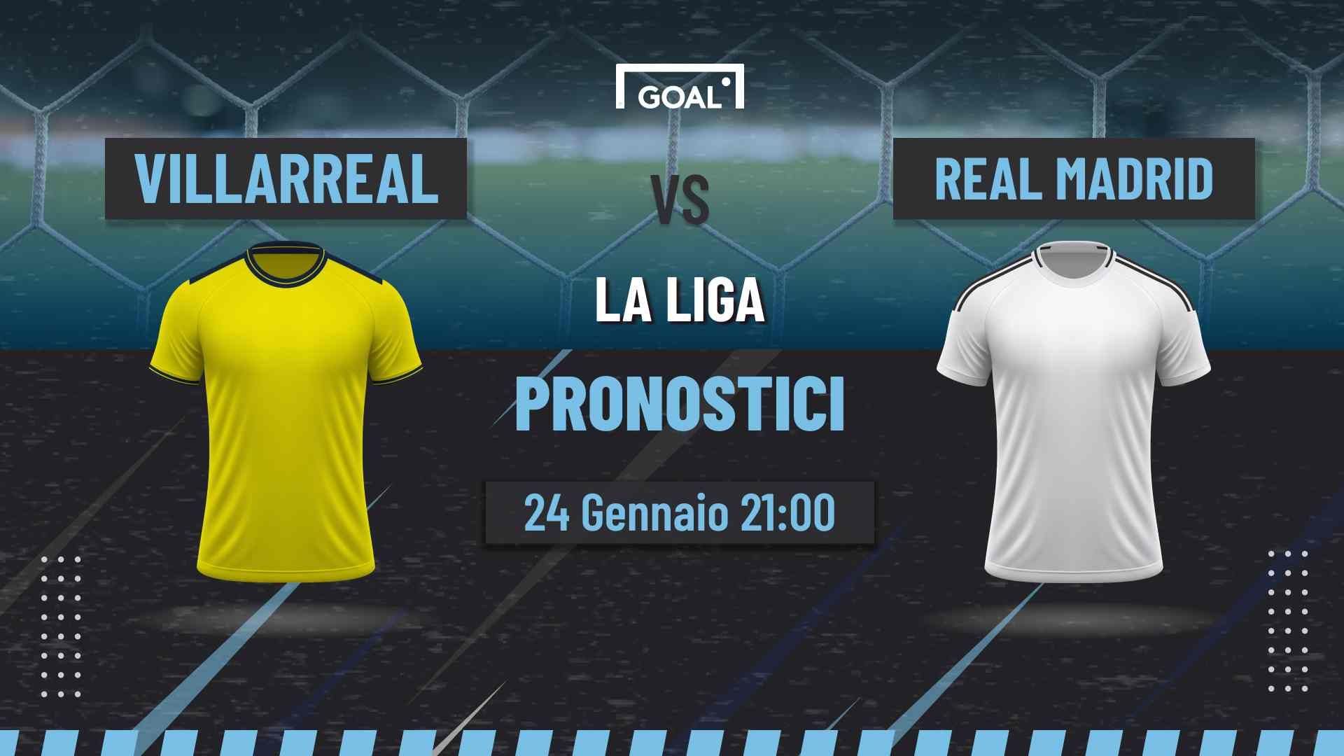 pronostici Villarreal - Real Madrid