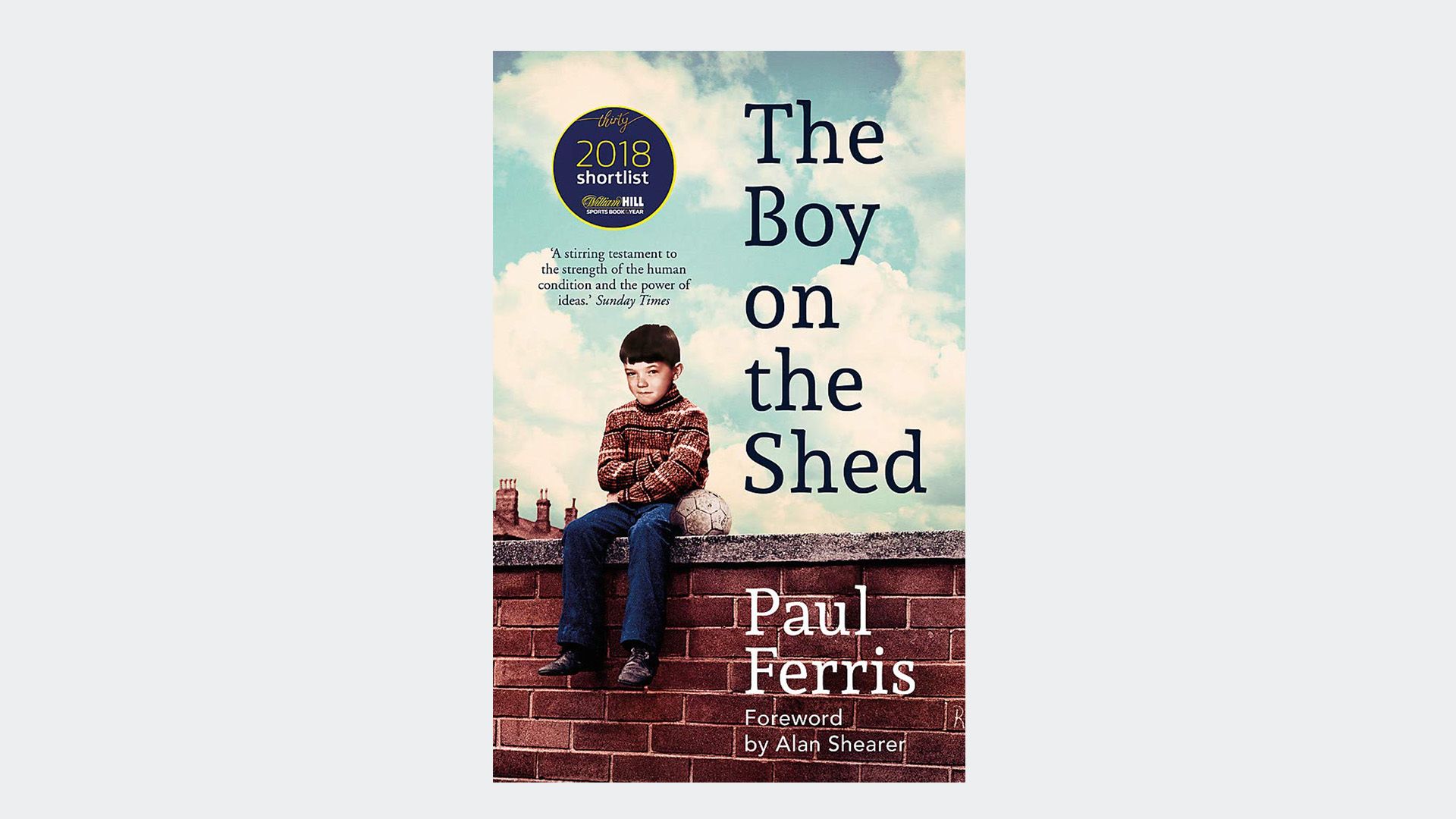 The Boy on the Shed by Paul Ferris