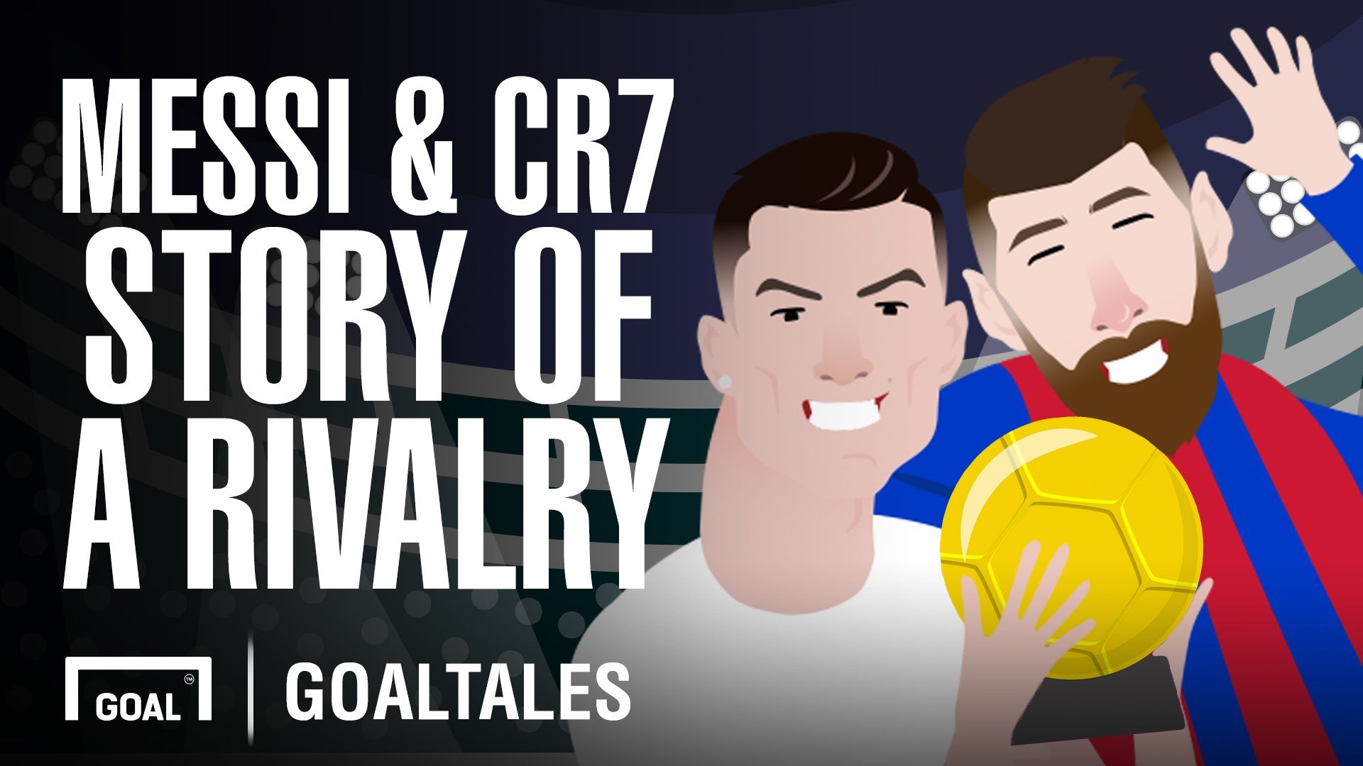 Messi and Ronaldo - football's greatest rivalry