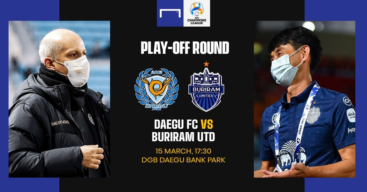 Preview ACL 2022 : แดกู เอฟซี - บุรีรัมย์ ยูไนเต็ด (รอบเพลย์ออฟ)