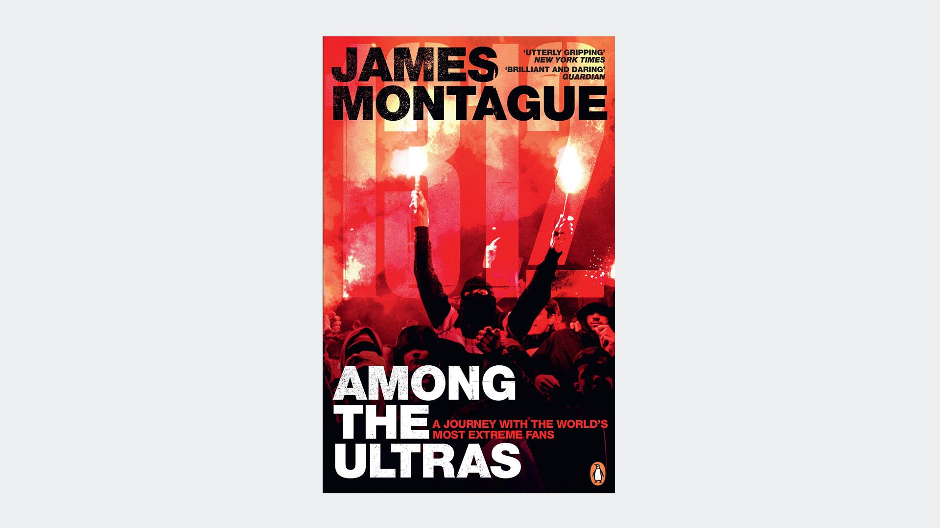 1312: Among the Ultras by James Montague