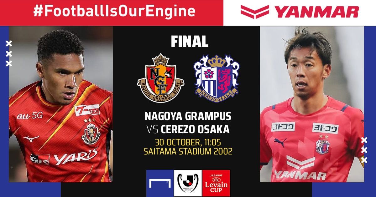 YBC Levain CUP Final : นาโงยา แกรมปัส - เซเรโซ โอซากา