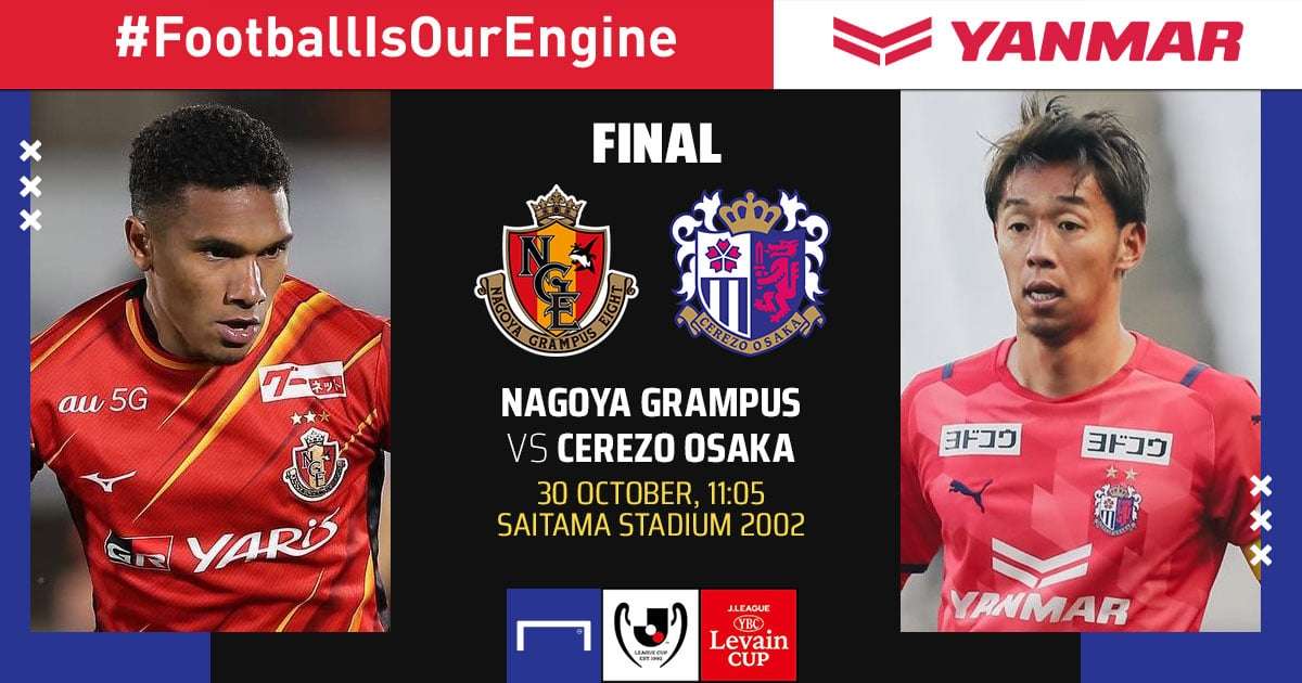 YBC Levain CUP Final : นาโงยา แกรมปัส - เซเรโซ โอซากา