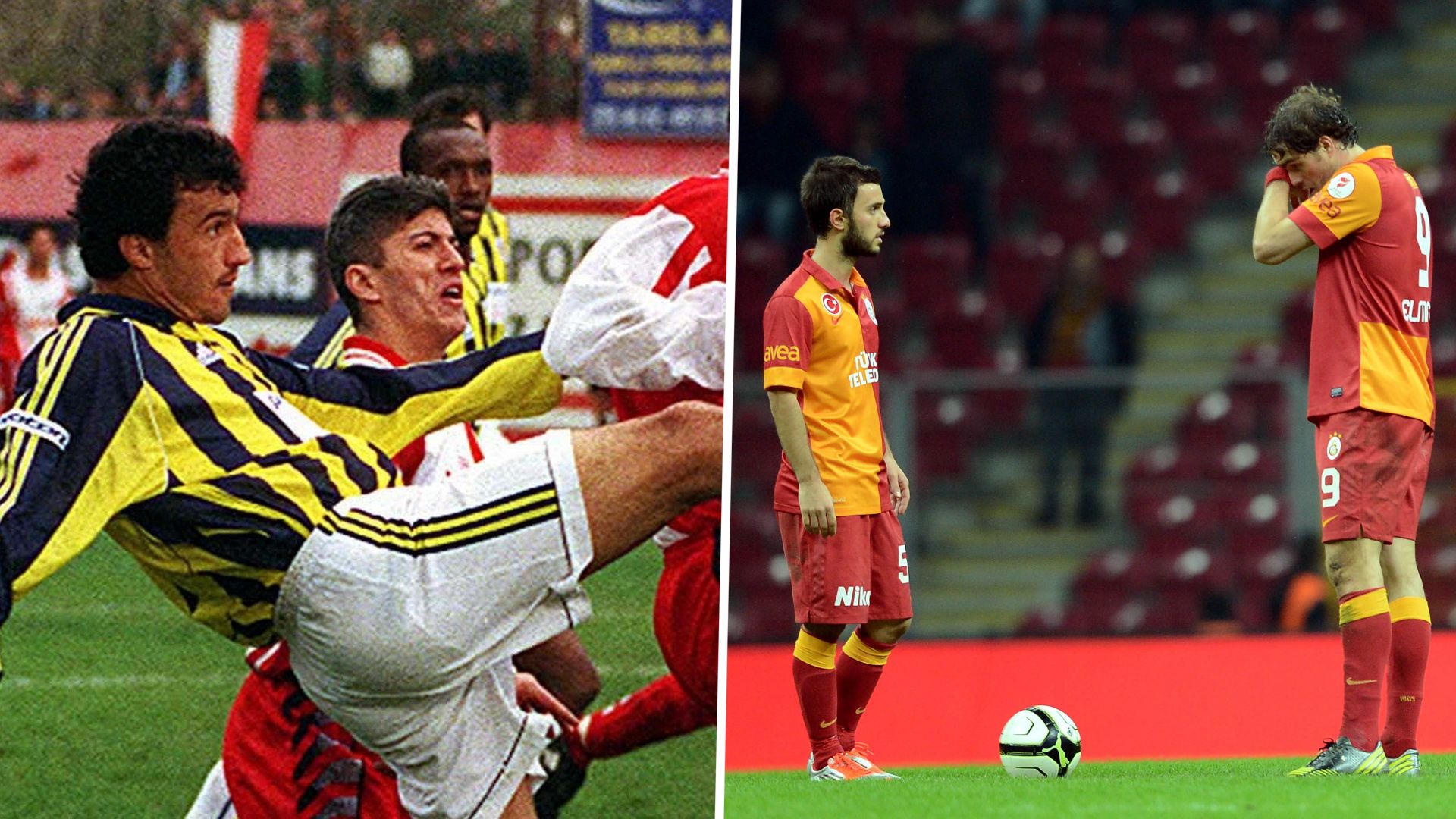 Fenerbahce & Galatasaray