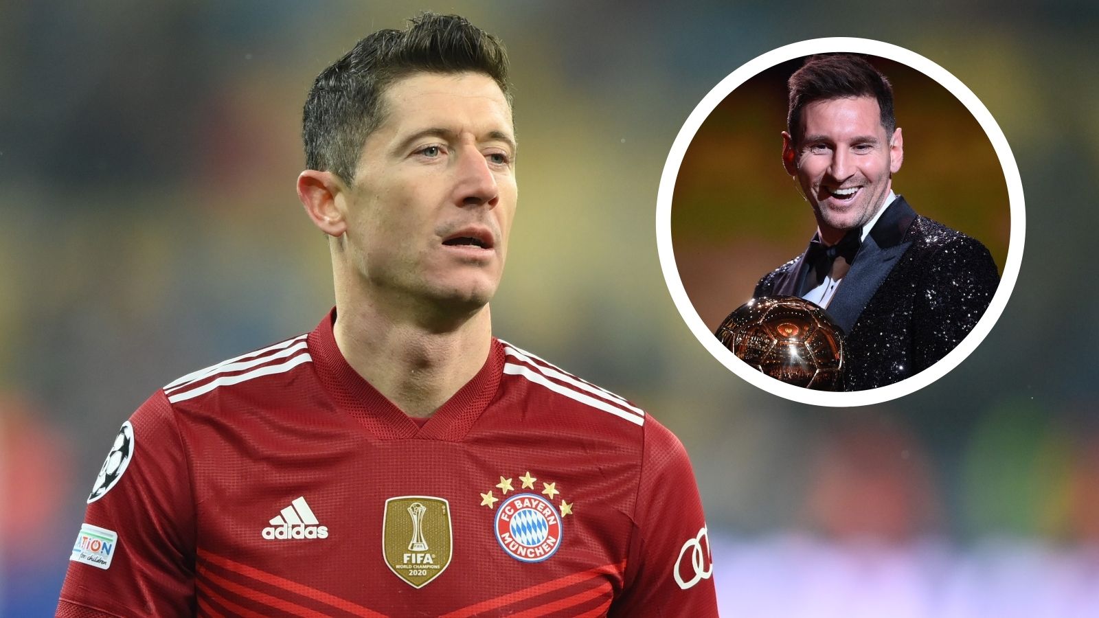 Robert Lewandowski Lionel Messi