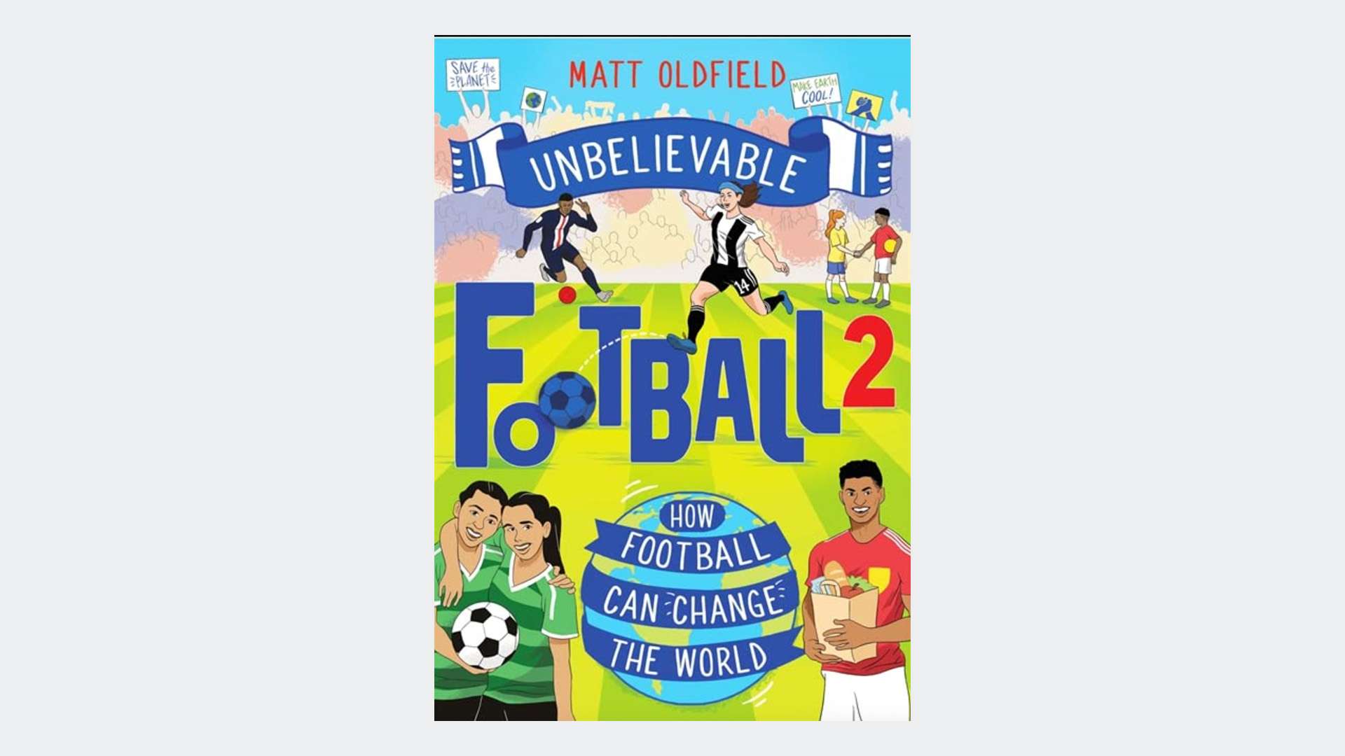 Unbelievable Football 2: How Football Can Change the World 