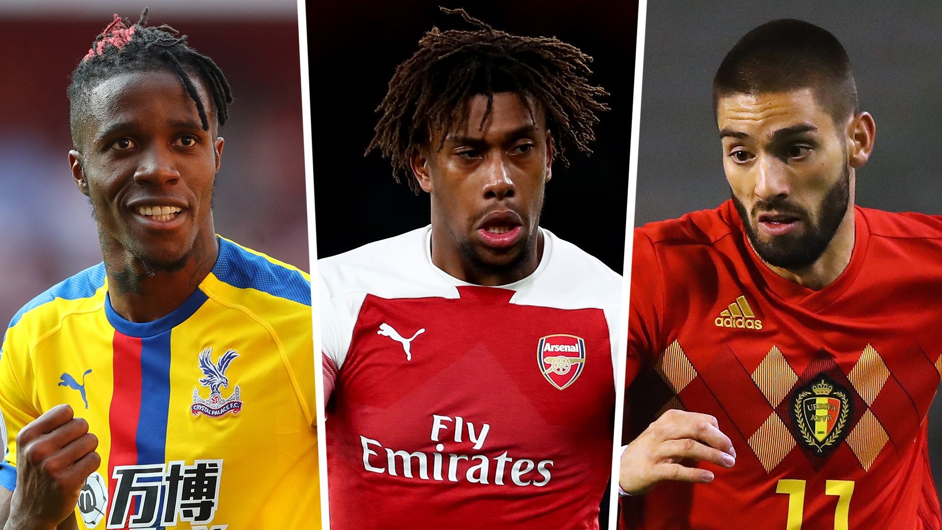Wilfried Zaha Alex Iwobi Yannick Carrasco