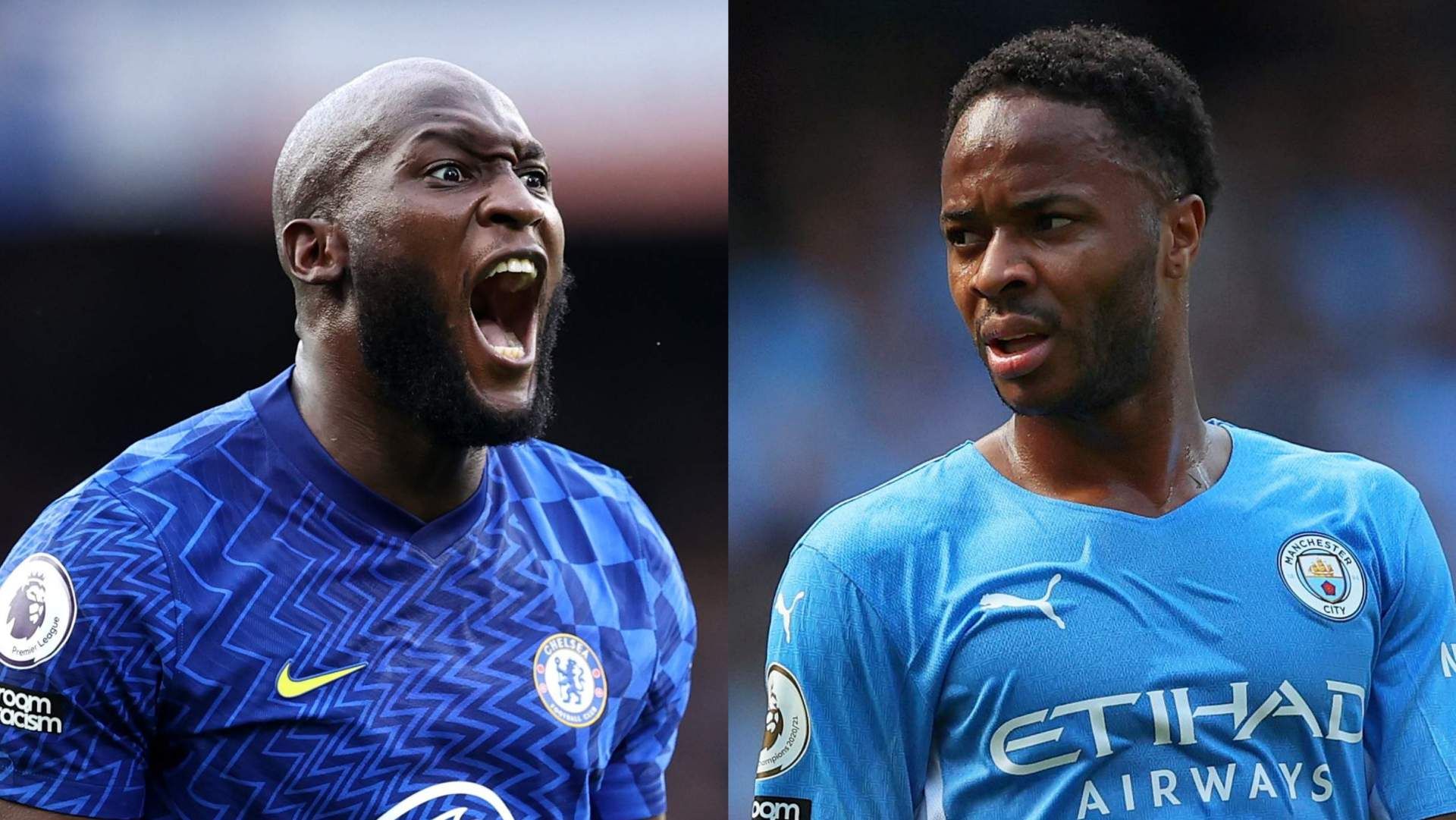 Romelu Lukaku Chelsea Raheem Sterling Manchester City