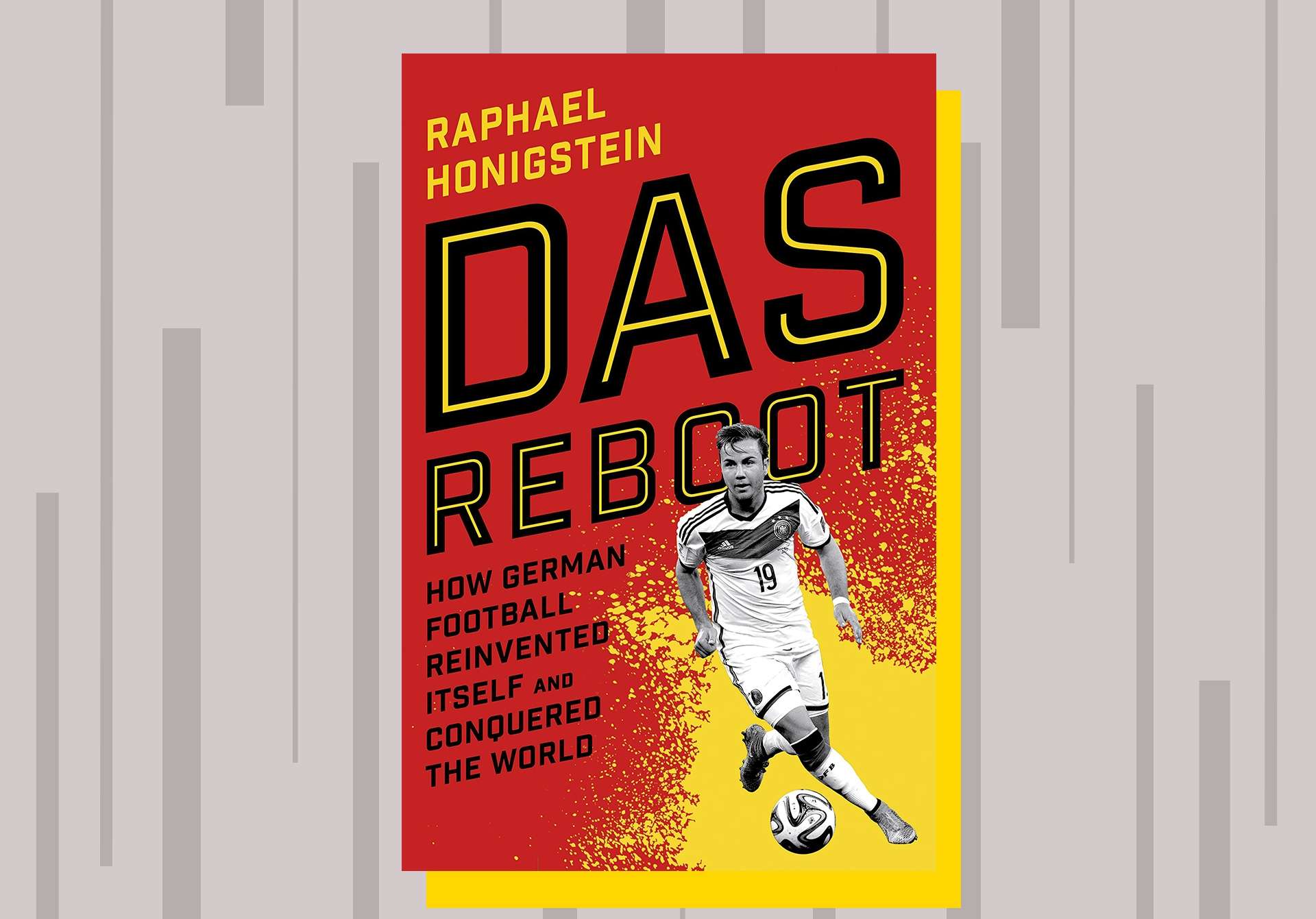Das Reboot- How German Football Reinvented Itself and Conquered the World