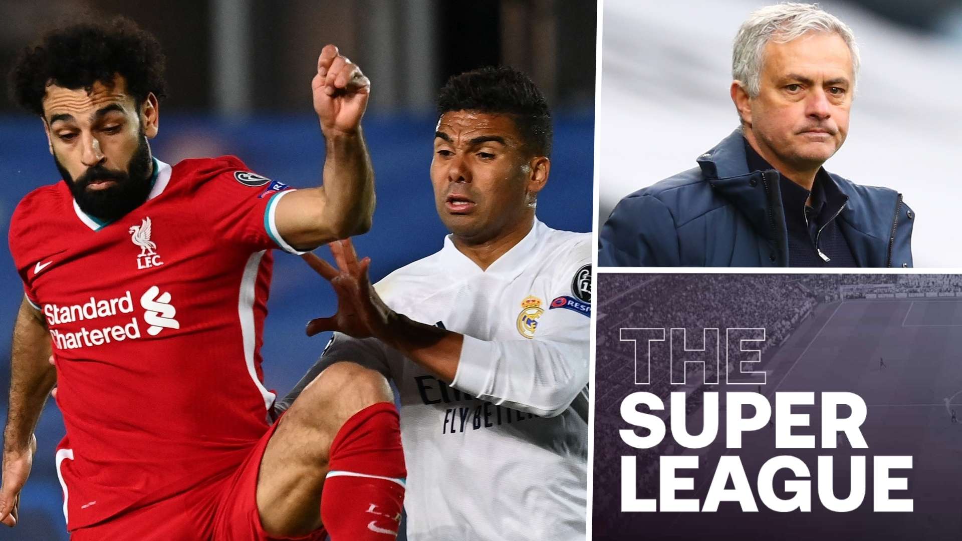 Super League Jose Mourinho Liverpool Real Madrid