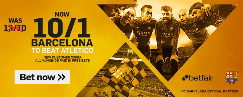 BETFAIR ENHANCED BARCELONA V ATLETICO