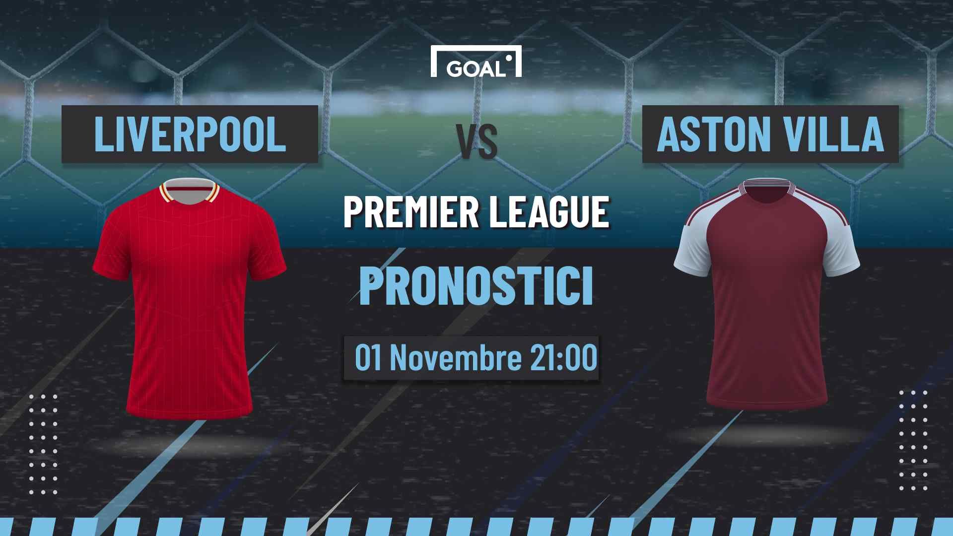 pronostici Liverpool - Aston Villa