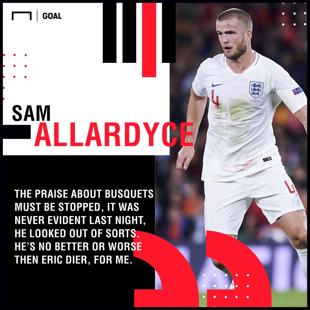 Sergio Busquets no better than Eric Dier Sam Allardyce