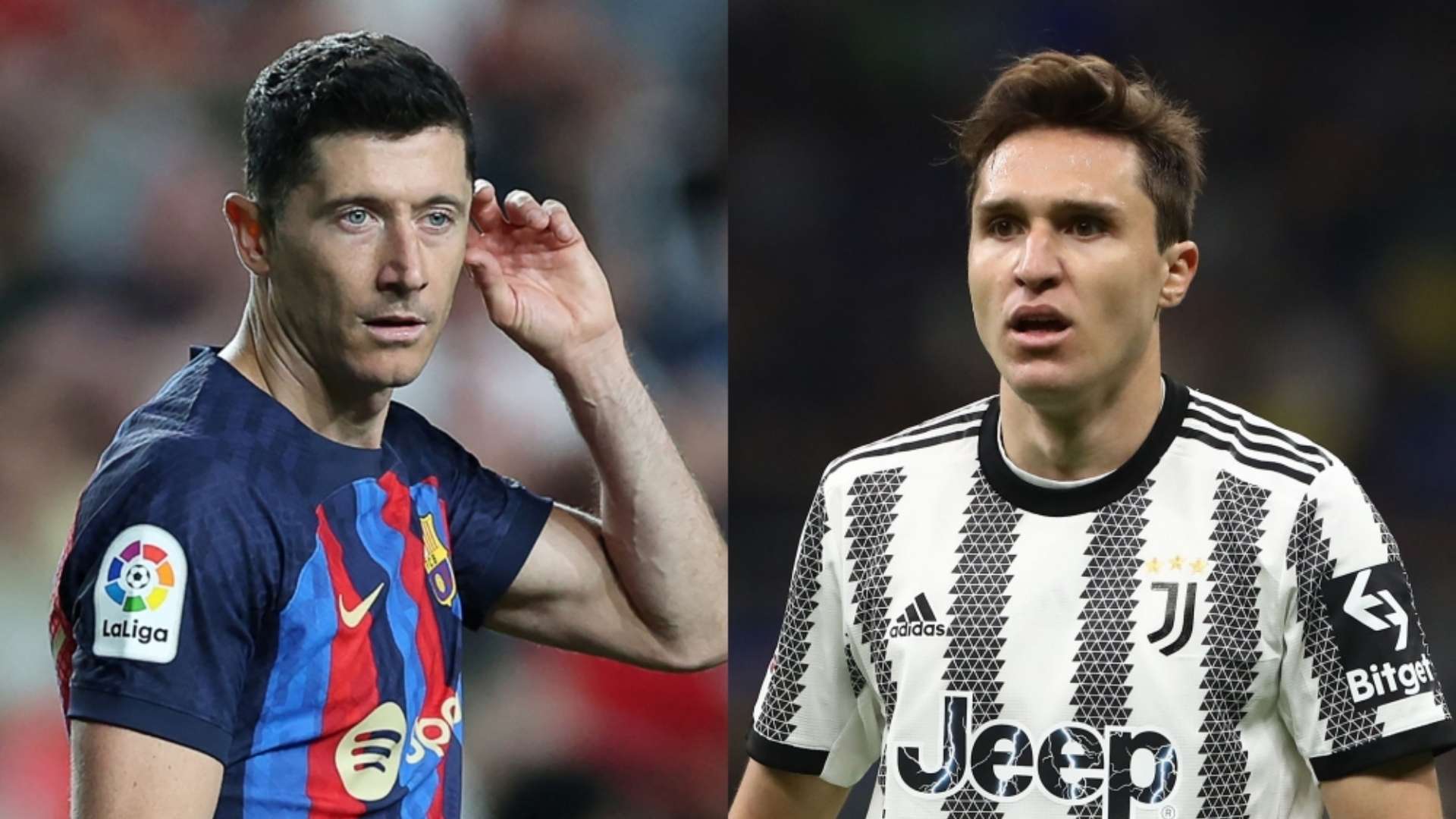Robert Lewandowski Barcelona Federico Chiesa Juventus