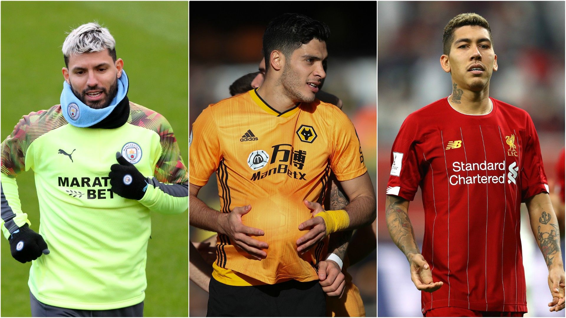 Sergio Aguero Raúl Jiménez Roberto Firmino