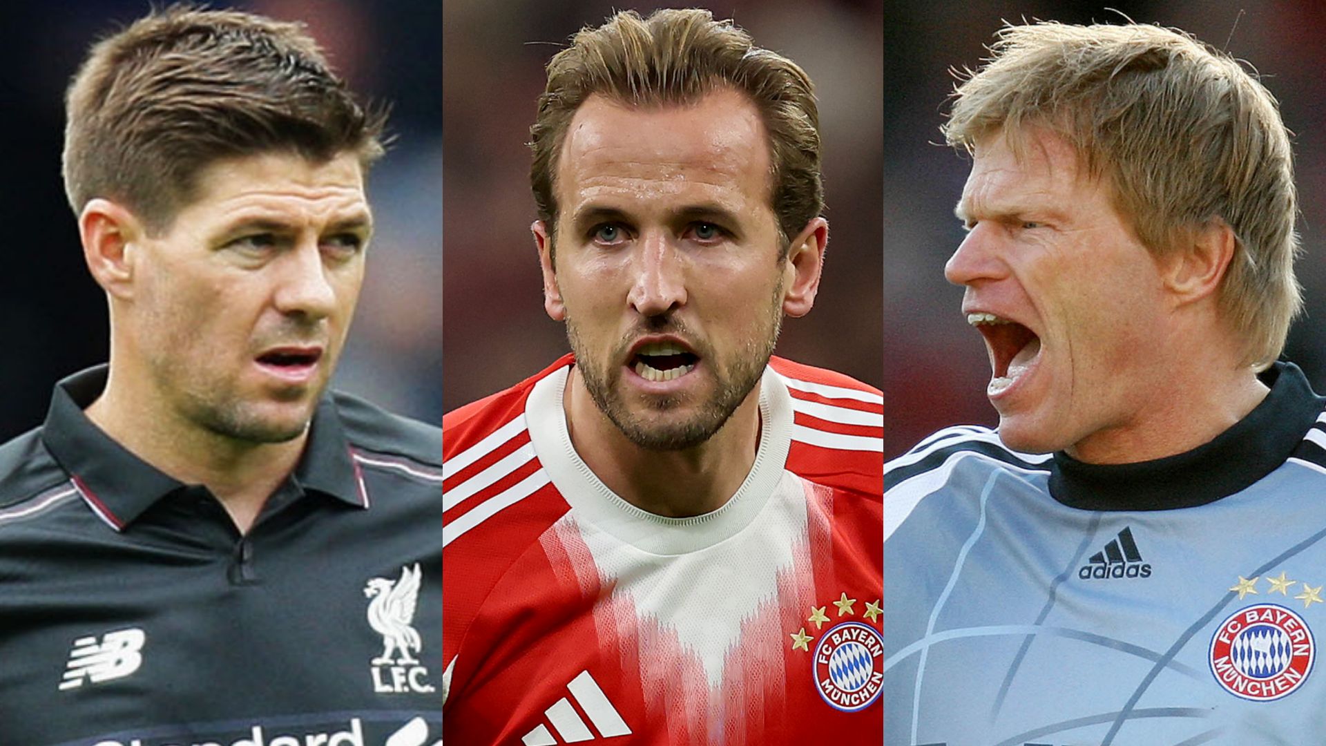 Steven Gerrard Harry Kane Oliver Kahn