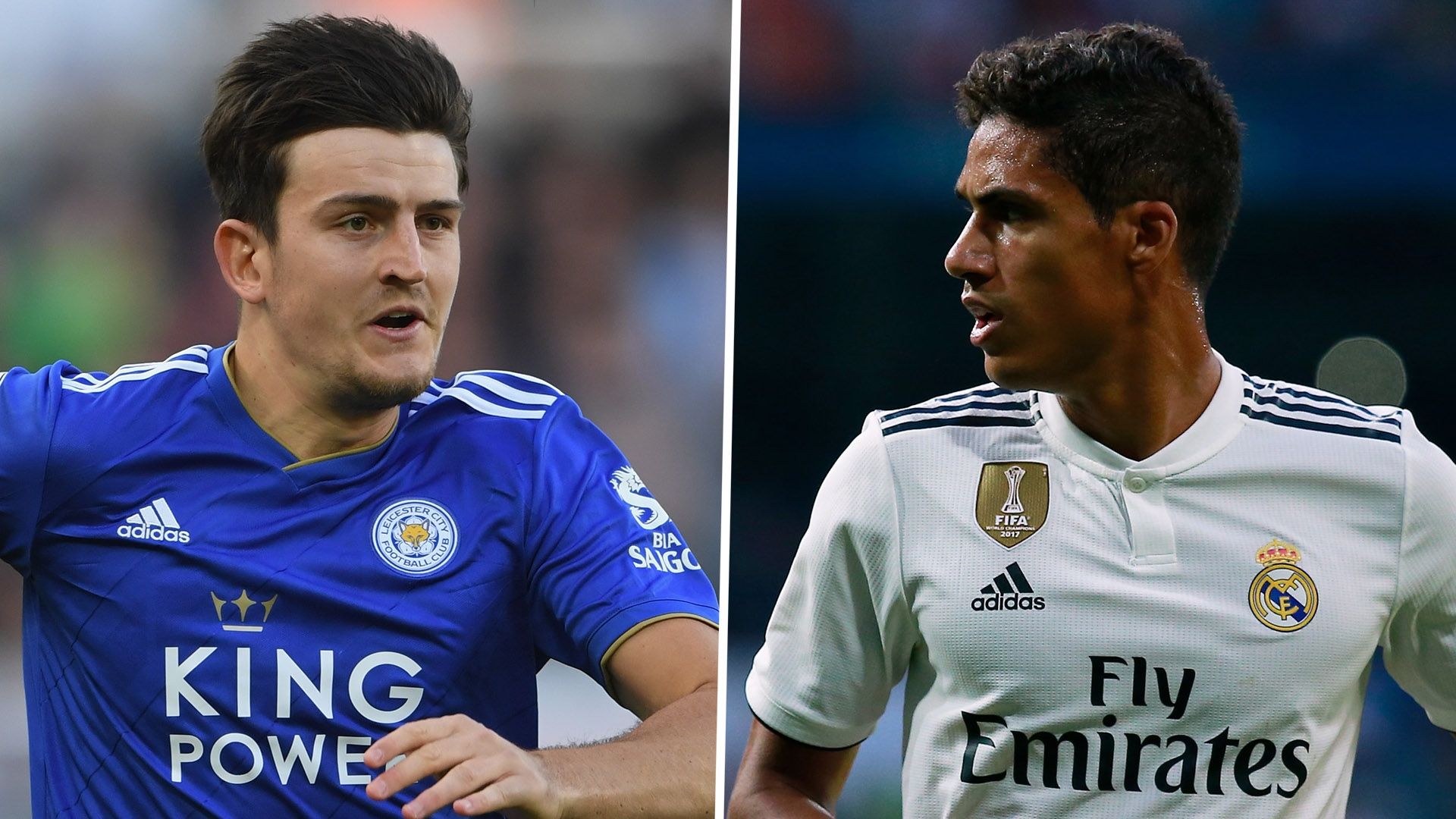 Harry Maguire Raphael Varane Leicester Real Madrid