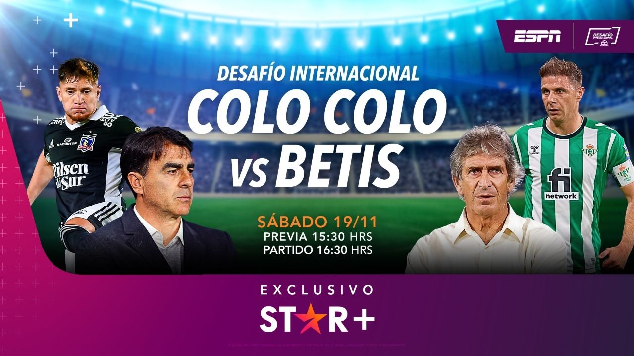 Colo Colo Betis Promo Amistoso 191122