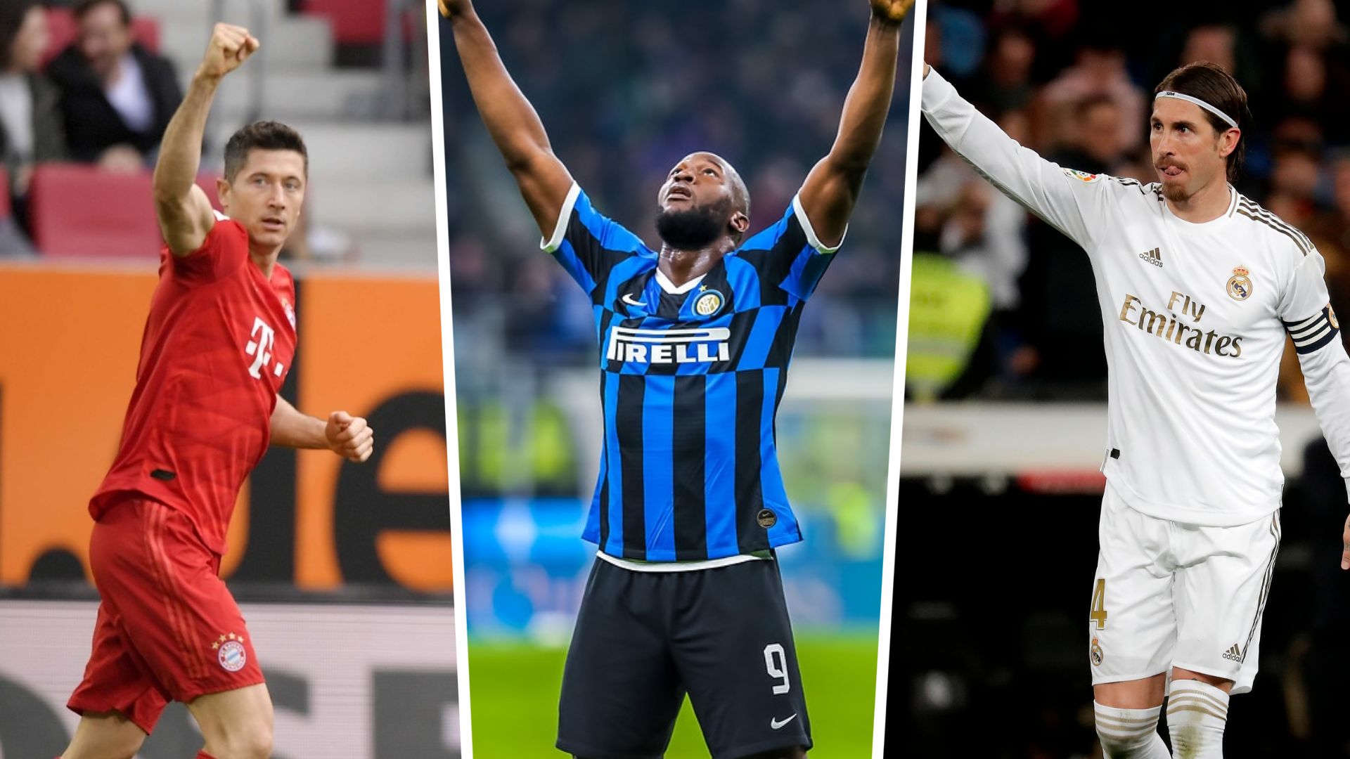 lewandowski lukaku sergio ramos 2019 2020
