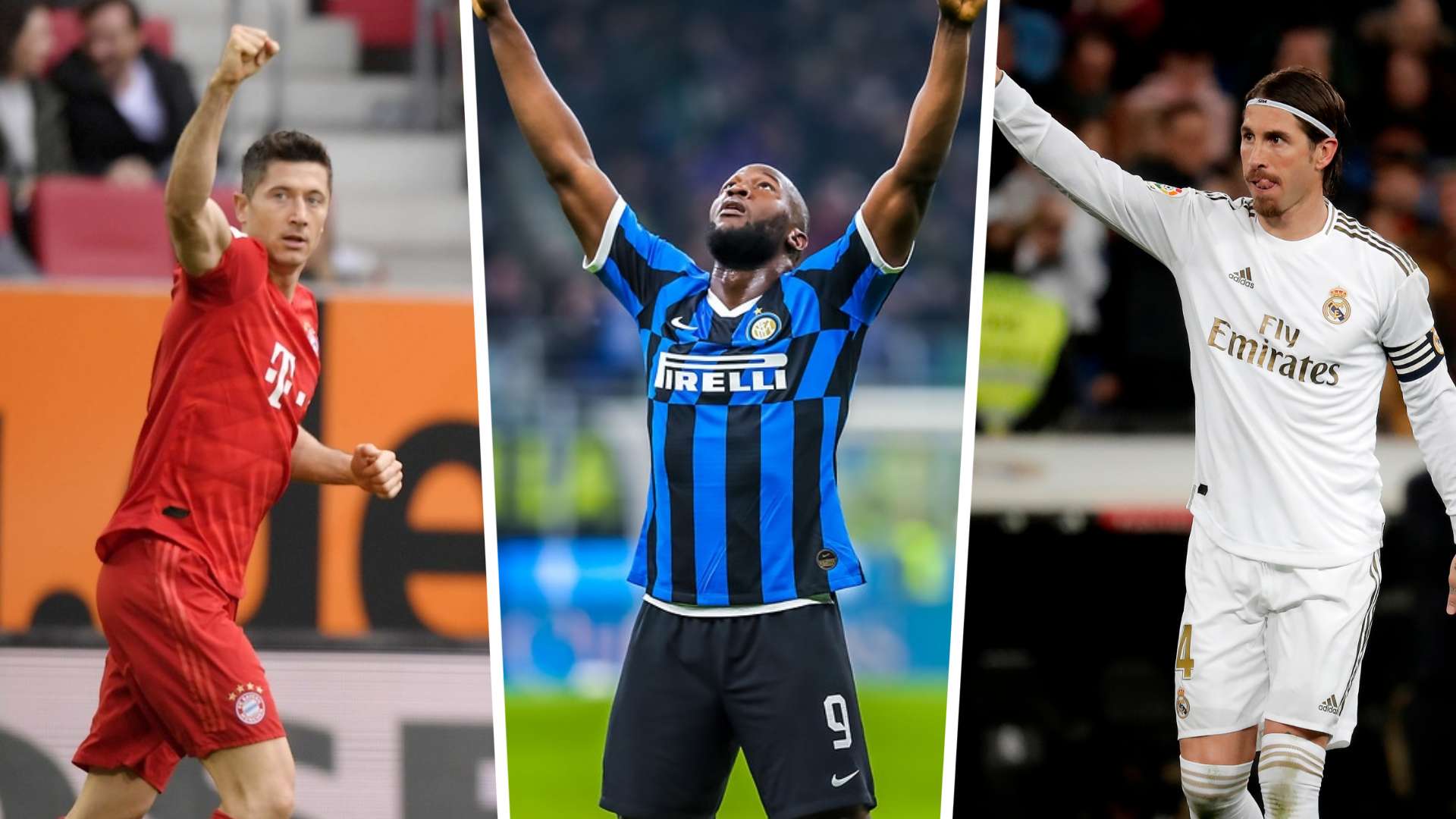 lewandowski lukaku sergio ramos 2019 2020