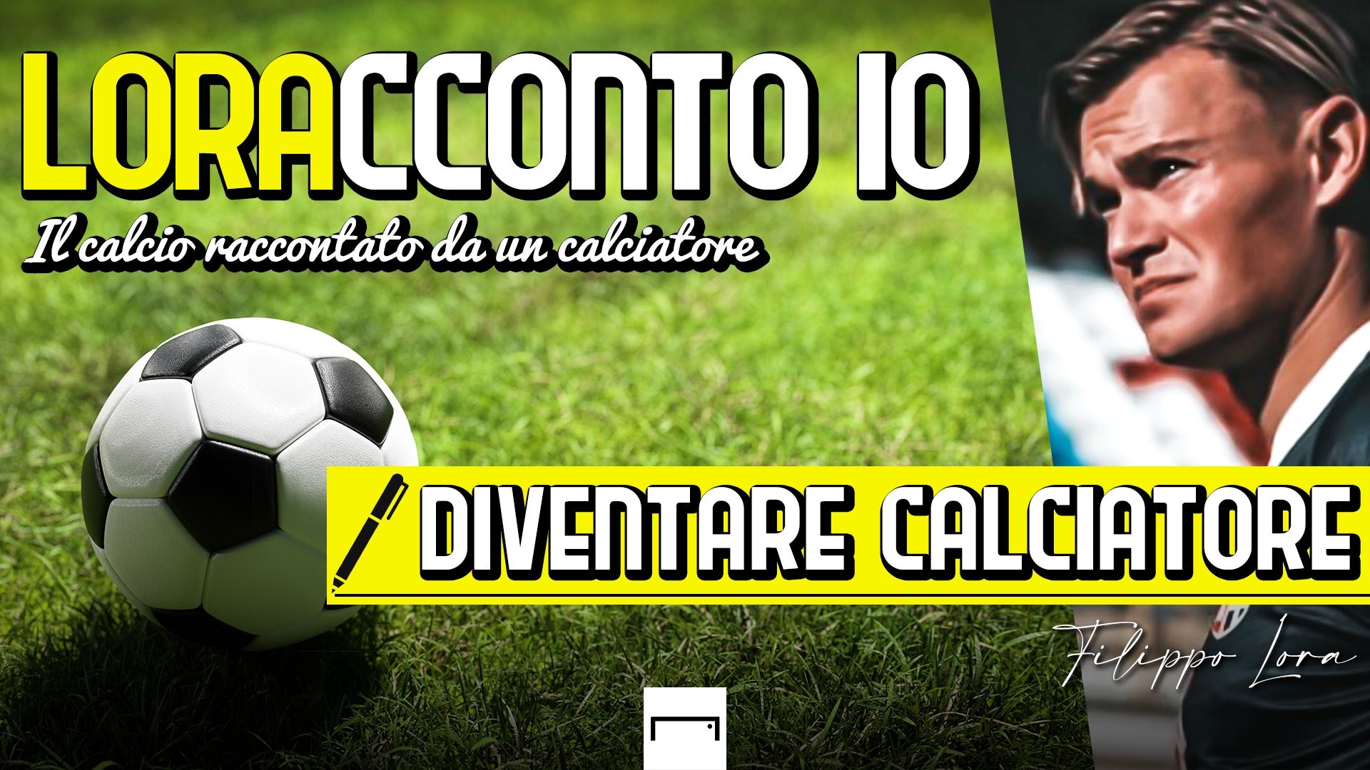 Loracconto io - Ep. 1: diventare calciatore