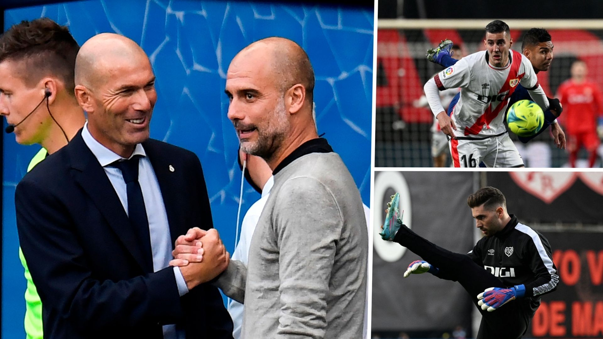 Zidane, Guardiola, Rayo Vallecano