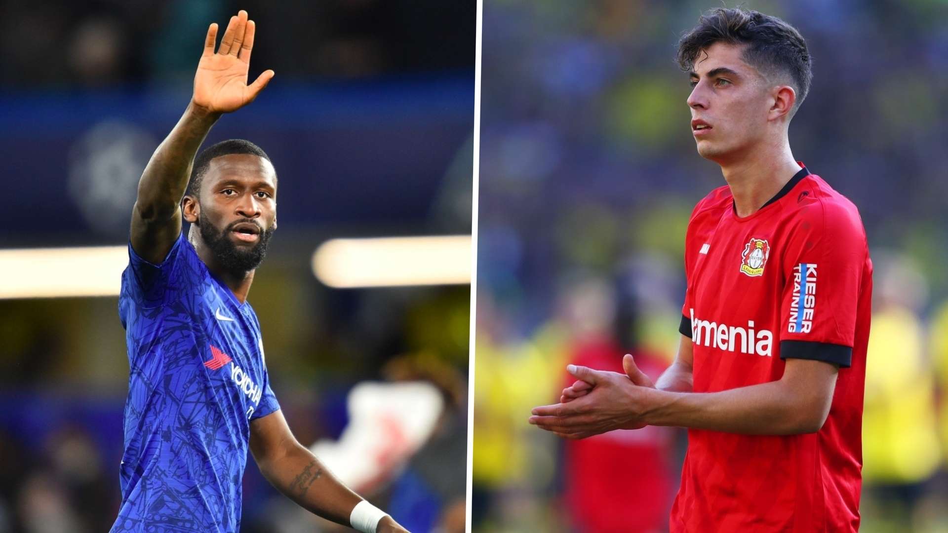 Rudiger & Havertz