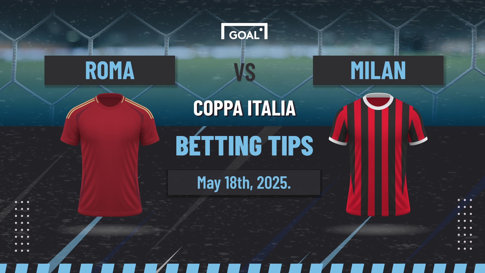 Roma vs AC Milan Predictions and Betting Tips: 18/05/2025 | Goal.com UK