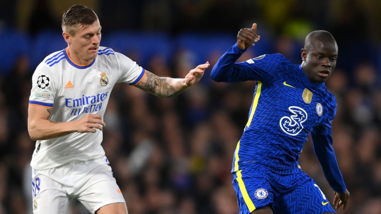 N'Golo Kante and Toni Kroos Chelsea Real Madrid