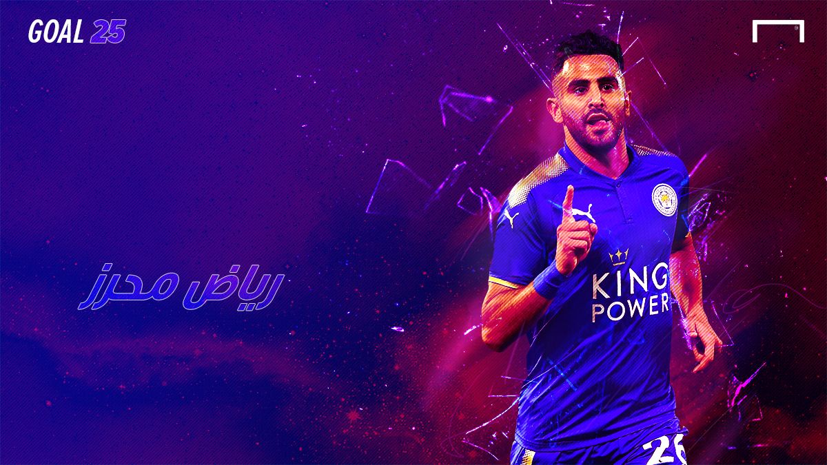 GOAL 25 - Riyad Mahrez