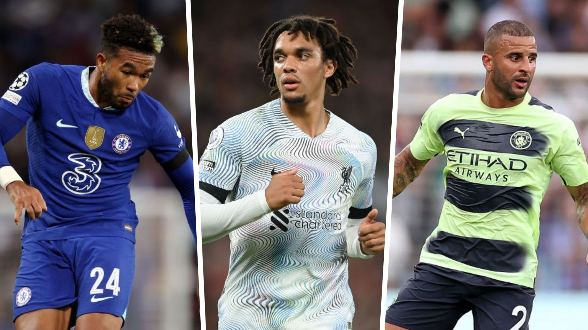 Trent Alexander-Arnold vs Reece James vs Kyle Walker