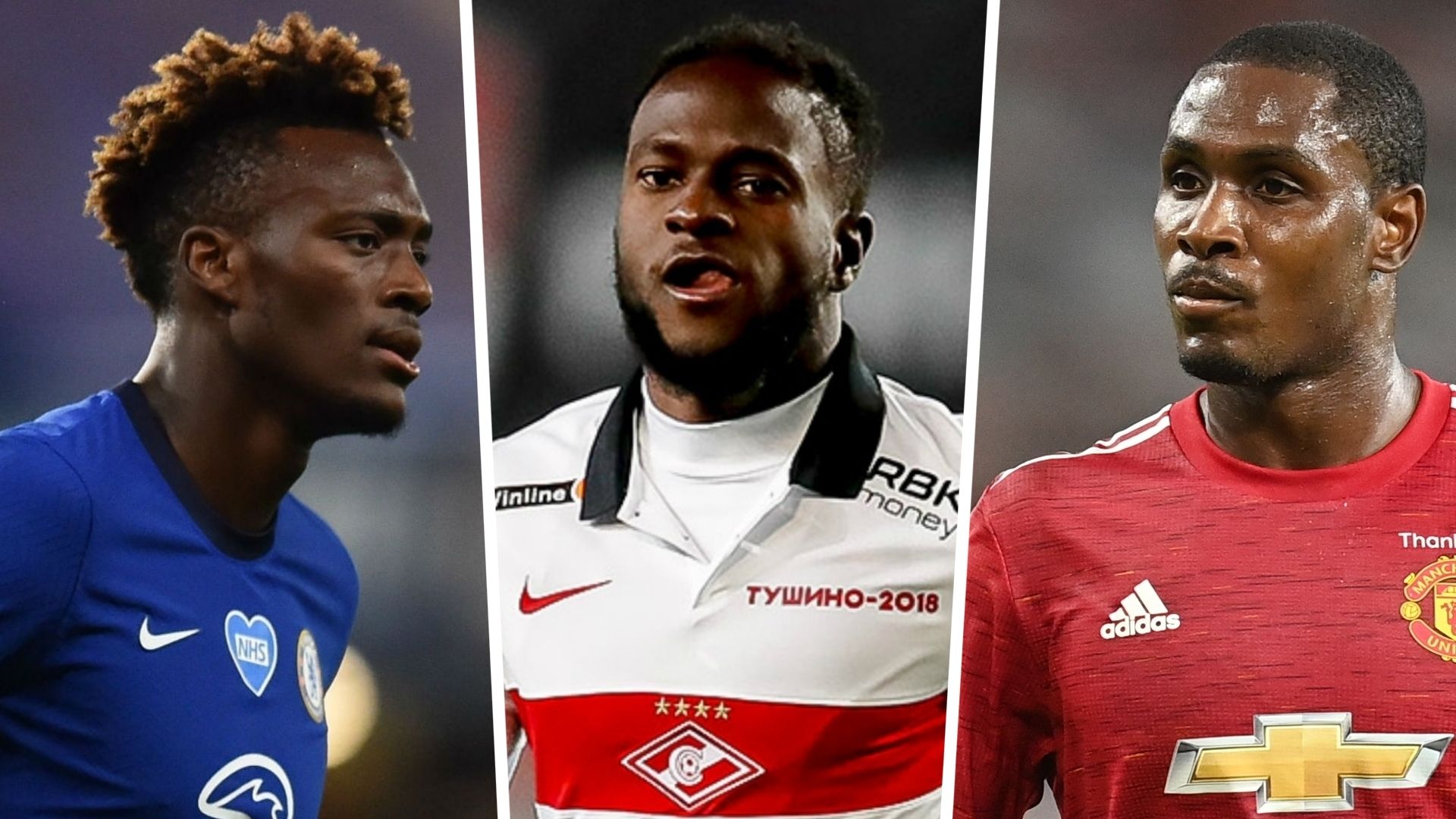 Tammy Abraham Victor Moses Odion Ighalo