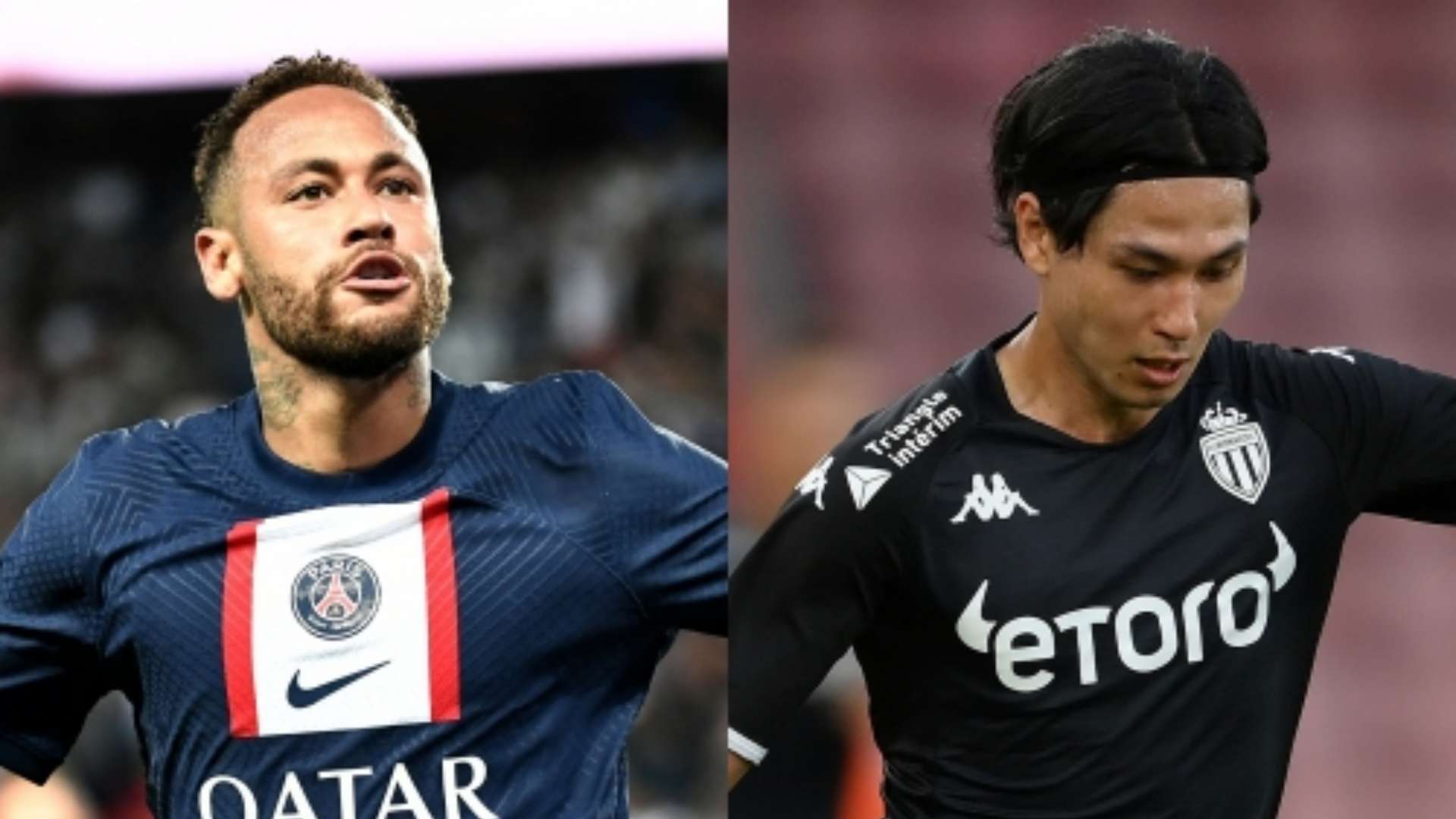 Neymar PSG Takumi Minamino Monaco