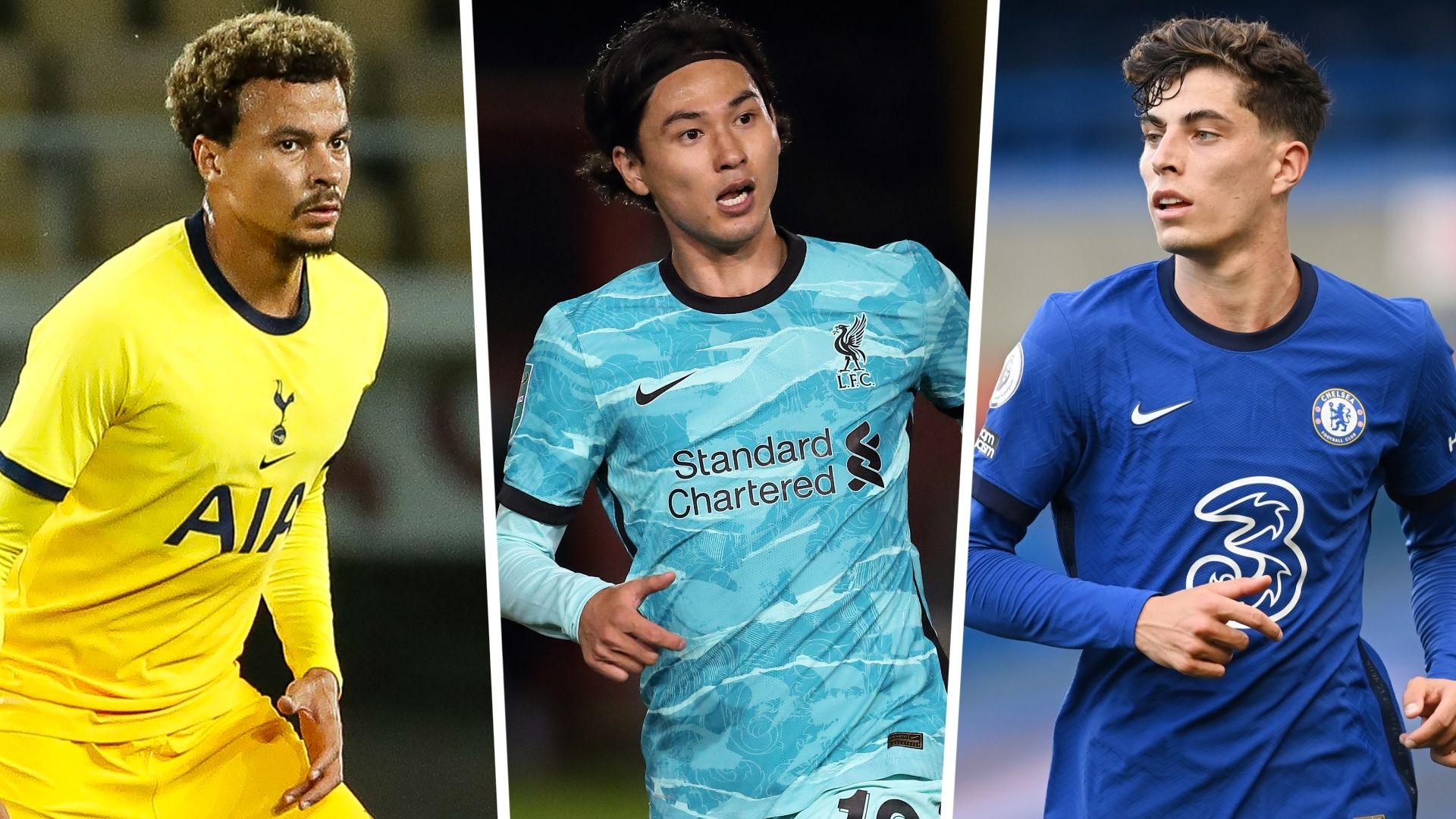 Dele Alli Takumi Minamino Kai Havertz